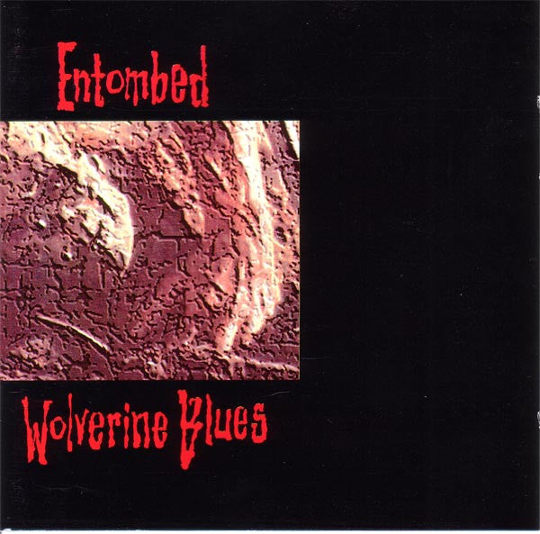 Entombed - Wolverine Blues