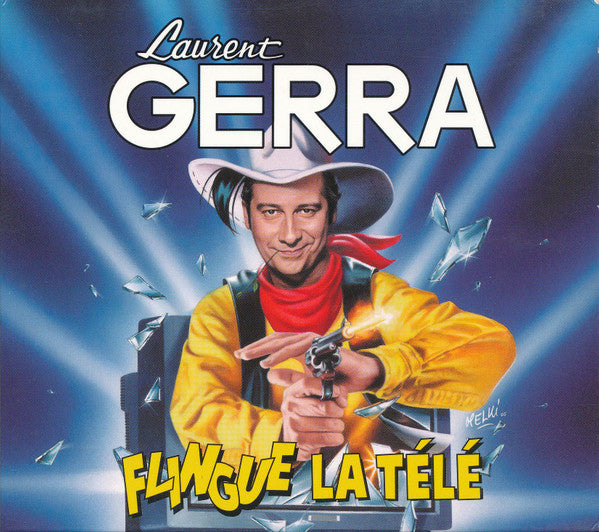 Laurent Gerra – Laurent Gerra Flingue La Télé