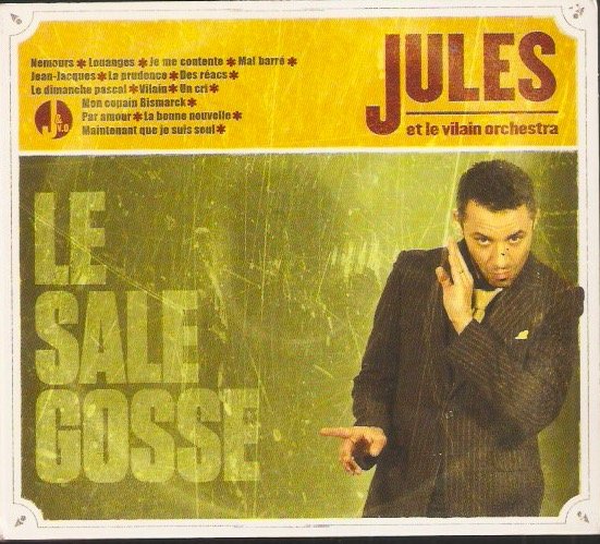 Jules et le Vilain Orchestra – Le Sale Gosse