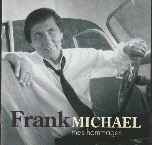 Frank Michael – Mes Hommages