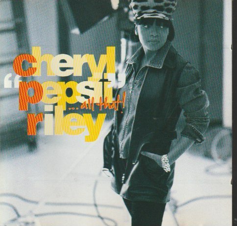 Cheryl - Pepsii Riley – ...All That!