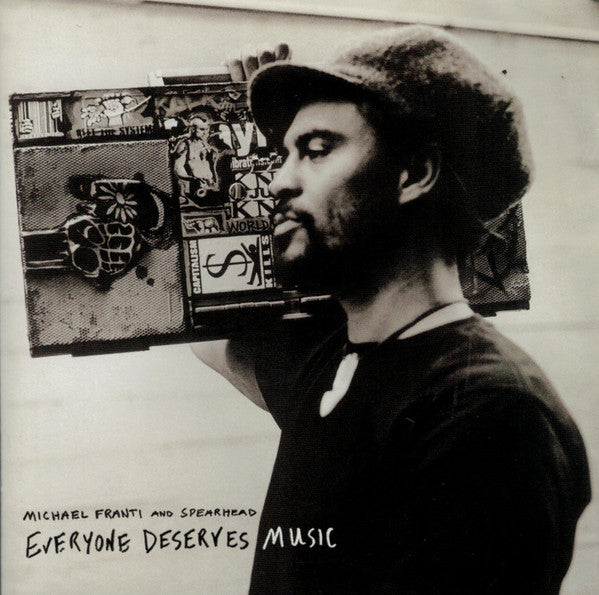 Michael Franti And Spearhead – Everyone Deserves Music