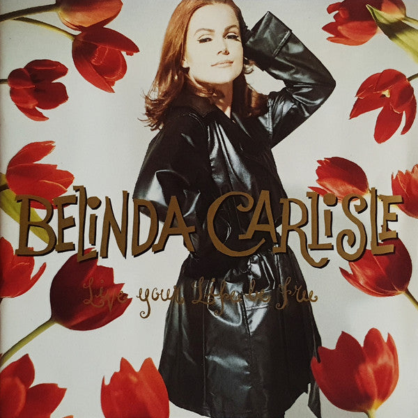 Belinda Carlisle – Live Your Life Be Free
