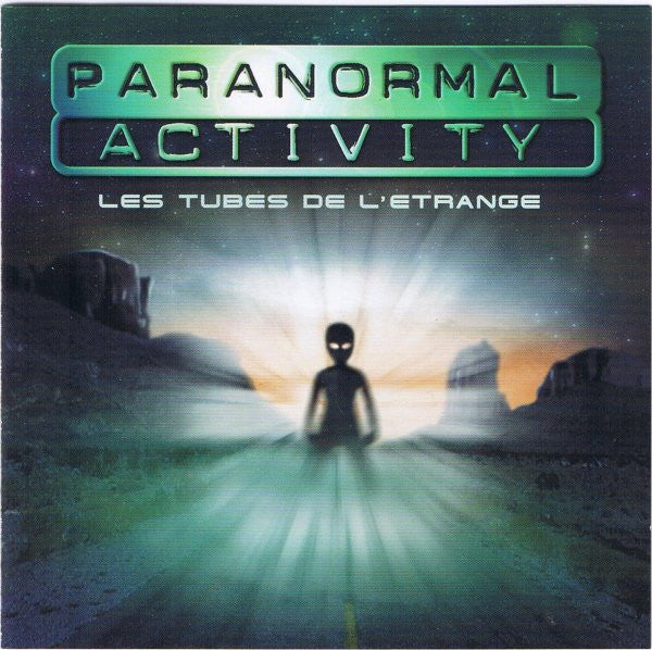 Paranormal Activity - Les Tubes De L'Etrange