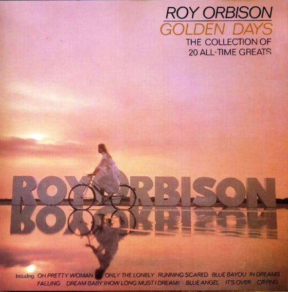 Roy Orbison – Golden Days (The Collection Of 20 All-Time Greats)