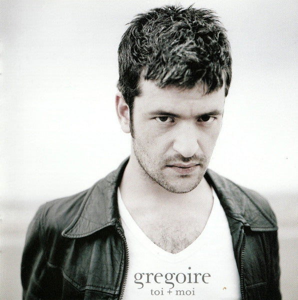 Grégoire – Toi + Moi