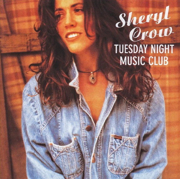Sheryl Crow – Tuesday Night Music Club