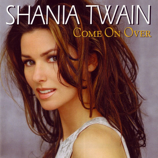 Shania Twain – Come On Over