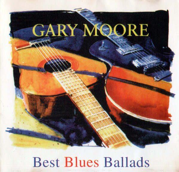 Gary Moore – Best Blues Ballads