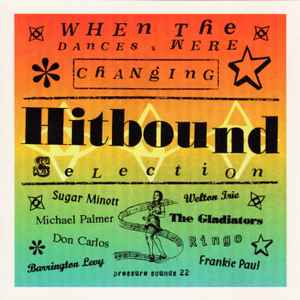 Hitbound Selection - When The Dances Were Changing