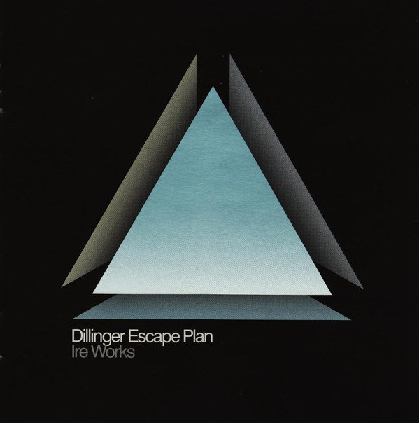 Dillinger Escape Plan Ire Works