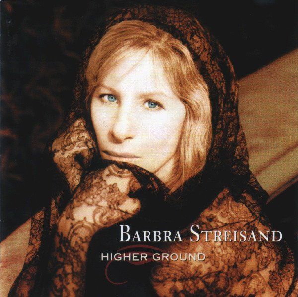 Barbra Streisand – Higher Ground