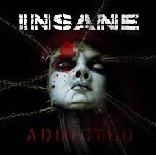 Insane – Addicted