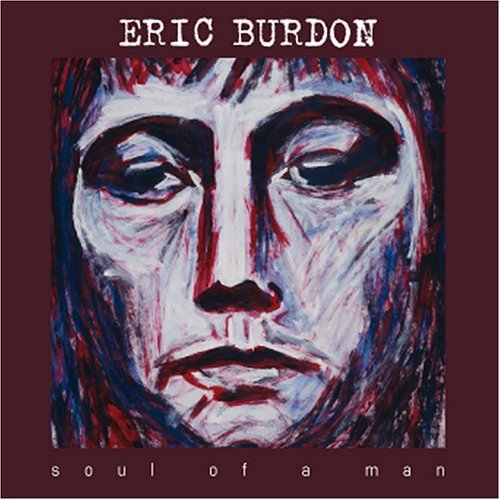Eric Burdon Soul Of A Man