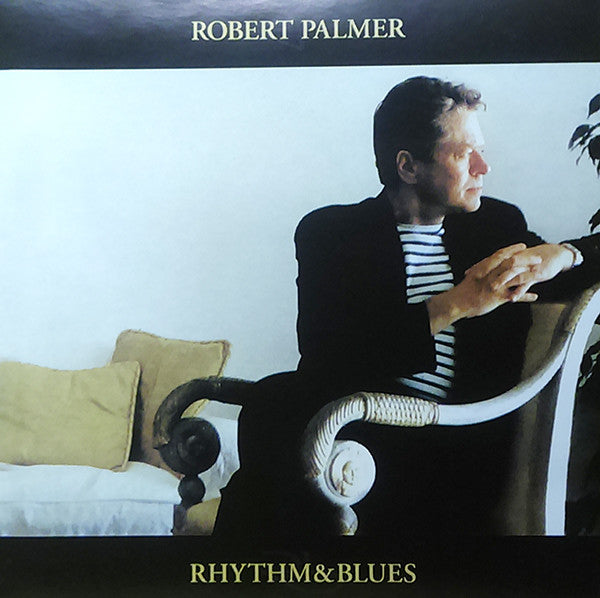 Robert Palmer – Rhythm & Blues