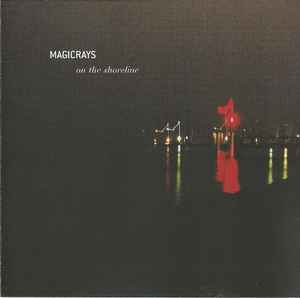 Magicrays – On The Shoreline