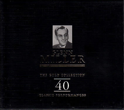 Glenn Miller – The Gold Collection 40 Classic Performances