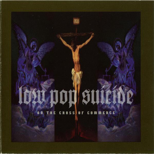 Low Pop Suicide – On The Cross Of Commerce