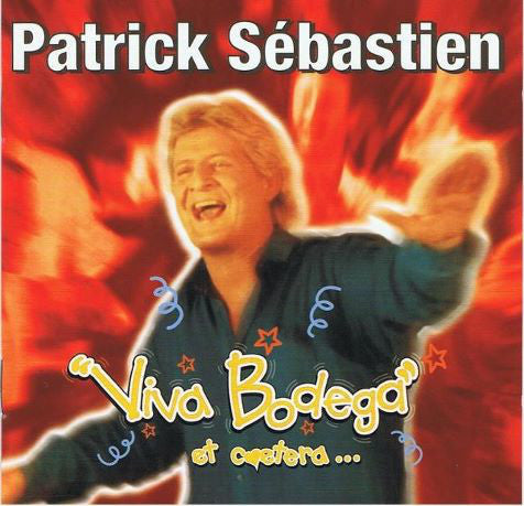 Patrick Sébastien – Viva Bodega Et Caetera...