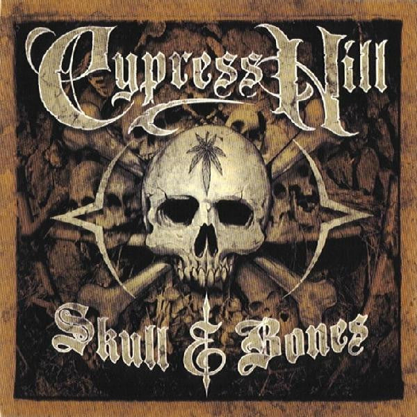 Cypress Hill – Skull & Bones