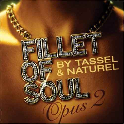 Tassel & Naturel – Fillet Of Soul - Opus 2