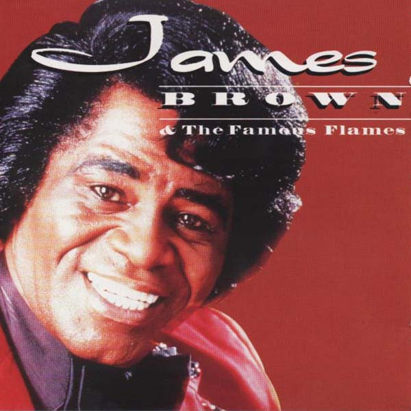 James Brown & The Famous Flames – James Brown & The Famous Flames