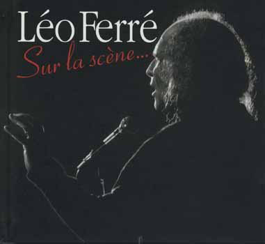 Léo Ferré – Sur La Scène...