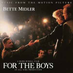 Bette Midler – For The Boys - Music From The Motion Picture