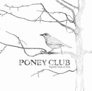 Poney Club – Tighter Than A Tick