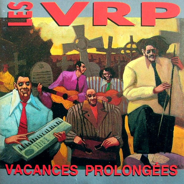 Les VRP – Vacances Prolongées