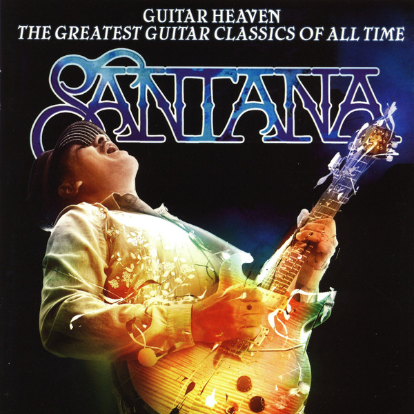 Santana – Guitar Heaven: The Greatest Guitar Classics Of All Time
