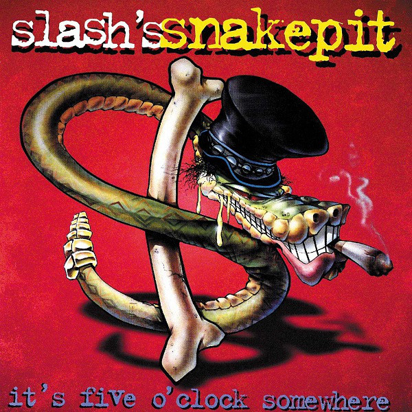 Slash's Snakepit – It's Five O'Clock Somewhere