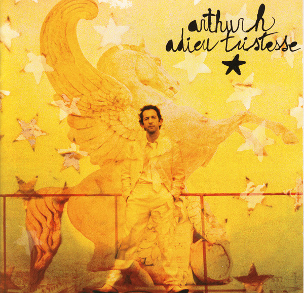 Arthur H – Adieu Tristesse