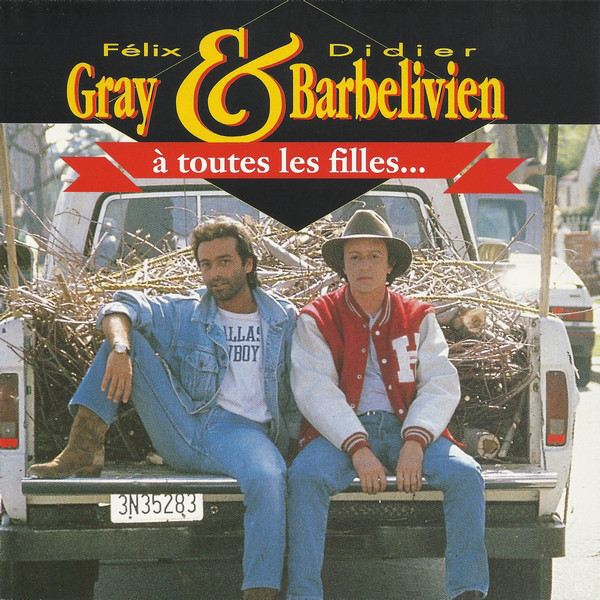 Félix Gray & Didier Barbelivien – A Toutes Les Filles