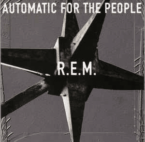 R.E.M. – Automatic For The People