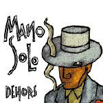Mano Solo – Dehors