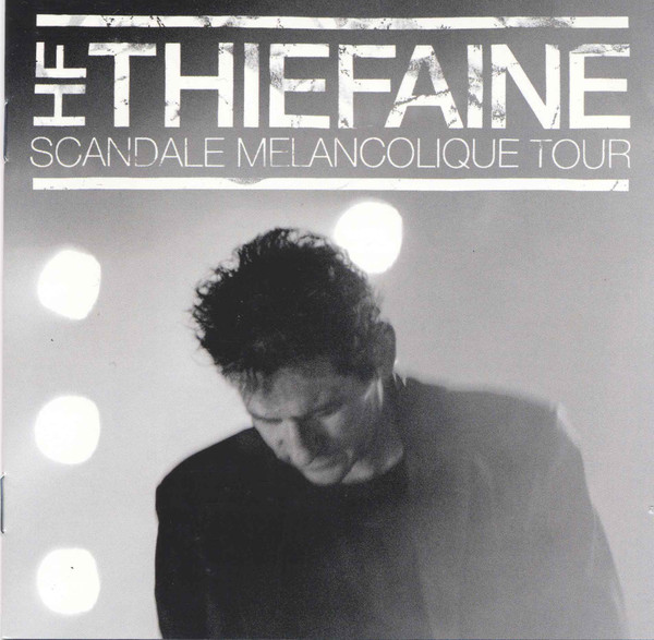 Hubert Félix Thiefaine – Scandale Mélancolique Tour