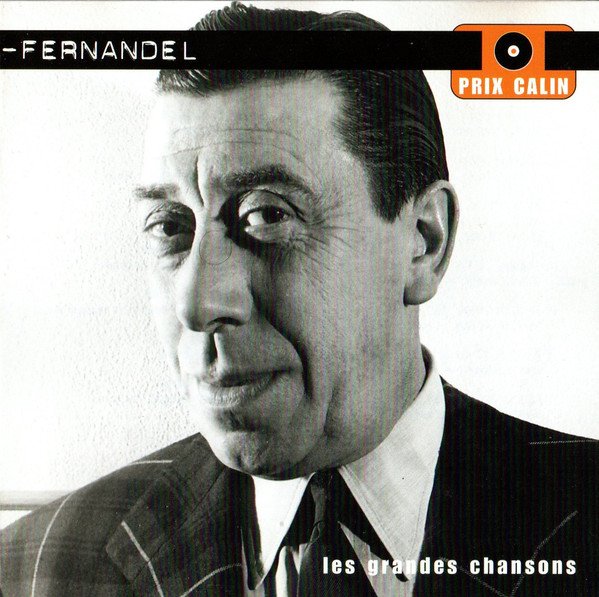 Fernandel Les Grandes Chansons