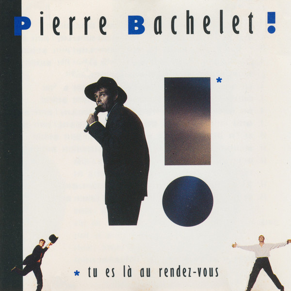 Pierre Bachelet – Tu Es Là Au Rendez-vous
