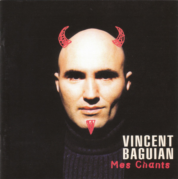 Vincent Baguian – Mes Chants