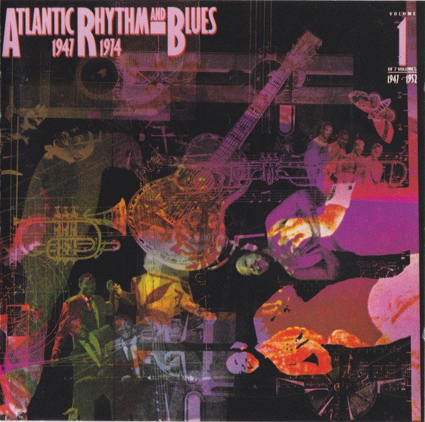 Atlantic Rhythm & Blues 1947-1974 Volume 1 1947-1952