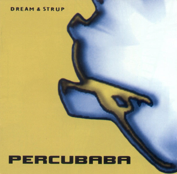 Percubaba – Dream & Strup