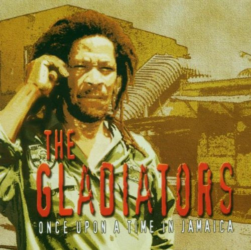 The Gladiators - Once Upon A Time In Jamaica