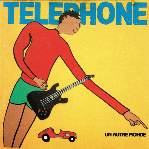 Téléphone - Un Autre Monde