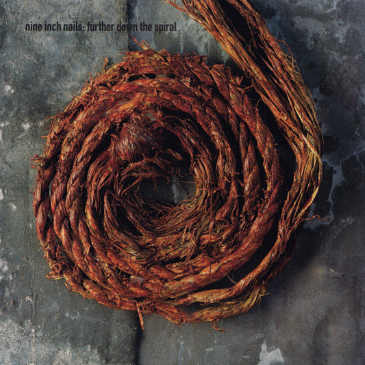 Nine Inch Nails - Further Down The Spiral