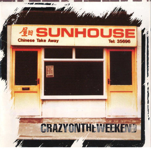 Sunhouse - Crazy On The Weekend