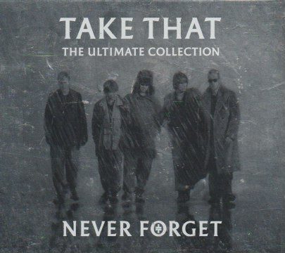Take That – The Ultimate Collection - Never Forget