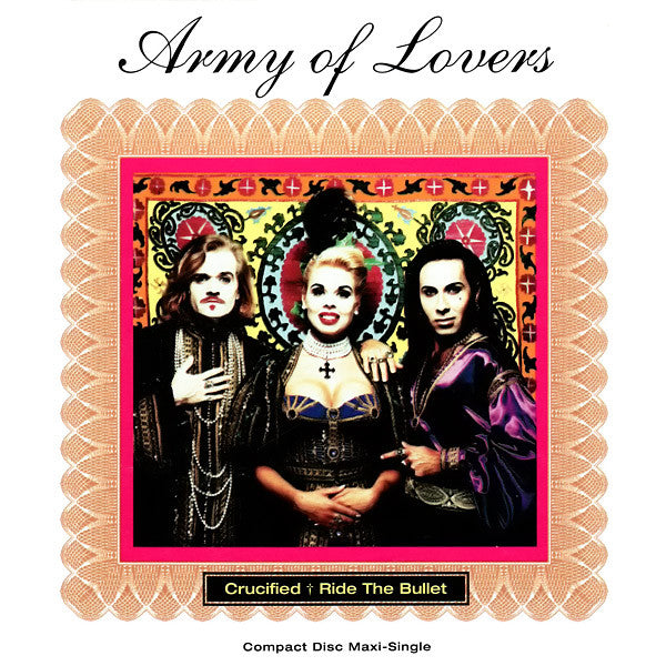 Army Of Lovers - Crucified / Ride The Bullet