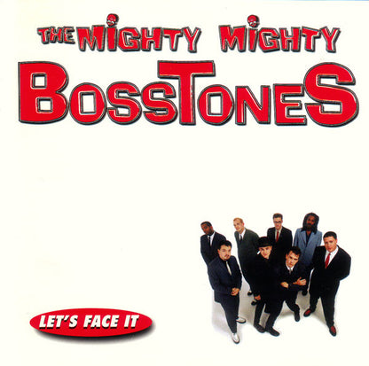 The Mighty Mighty BossToneS - Let's Face It