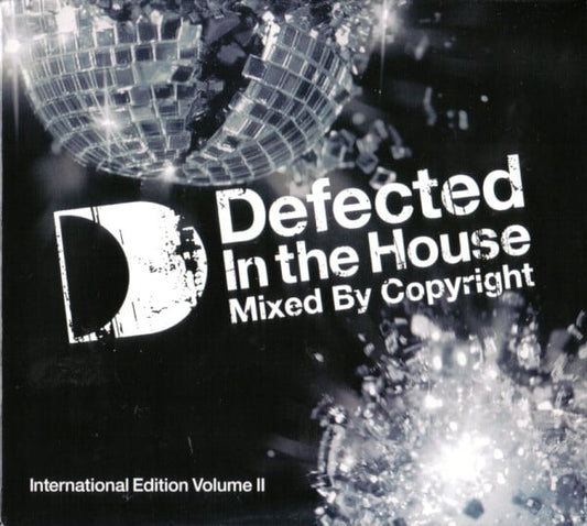 Copyright - Defected In The House - International Edition Volume II